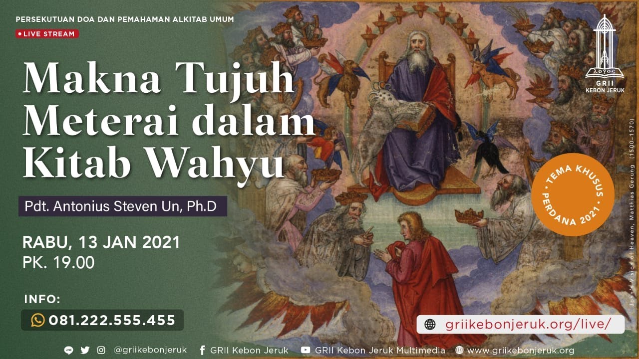 PD & PA GRII Kebon Jeruk - Makna Tujuh Materai dalam Kitab Wahyu - Pdt. Antonius Steven Un