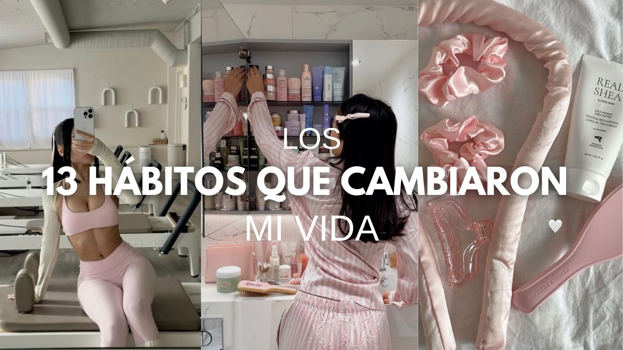 💜13 HÁBITOS DIARIOS PARA MEJORAR TU VIDA💜