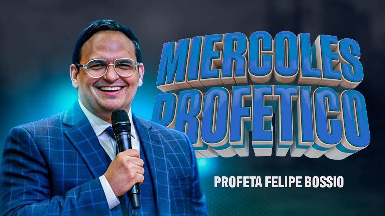 MIERCOLES PROFETICO EN VIVO  !!!  Profeta Felipe Bossio