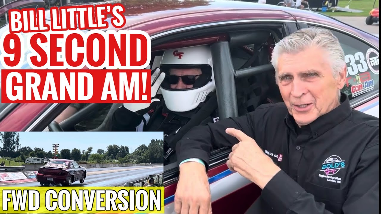 A 9 SECOND PONTIAC GRAND AM??? Legendary Bill Little  