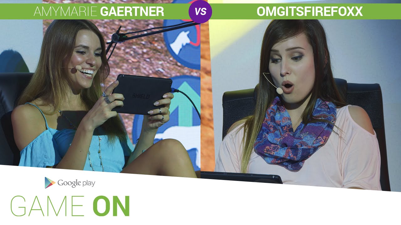 Google Play: Game On // Amymarie Gaertner vs. OMGitsfirefoxx