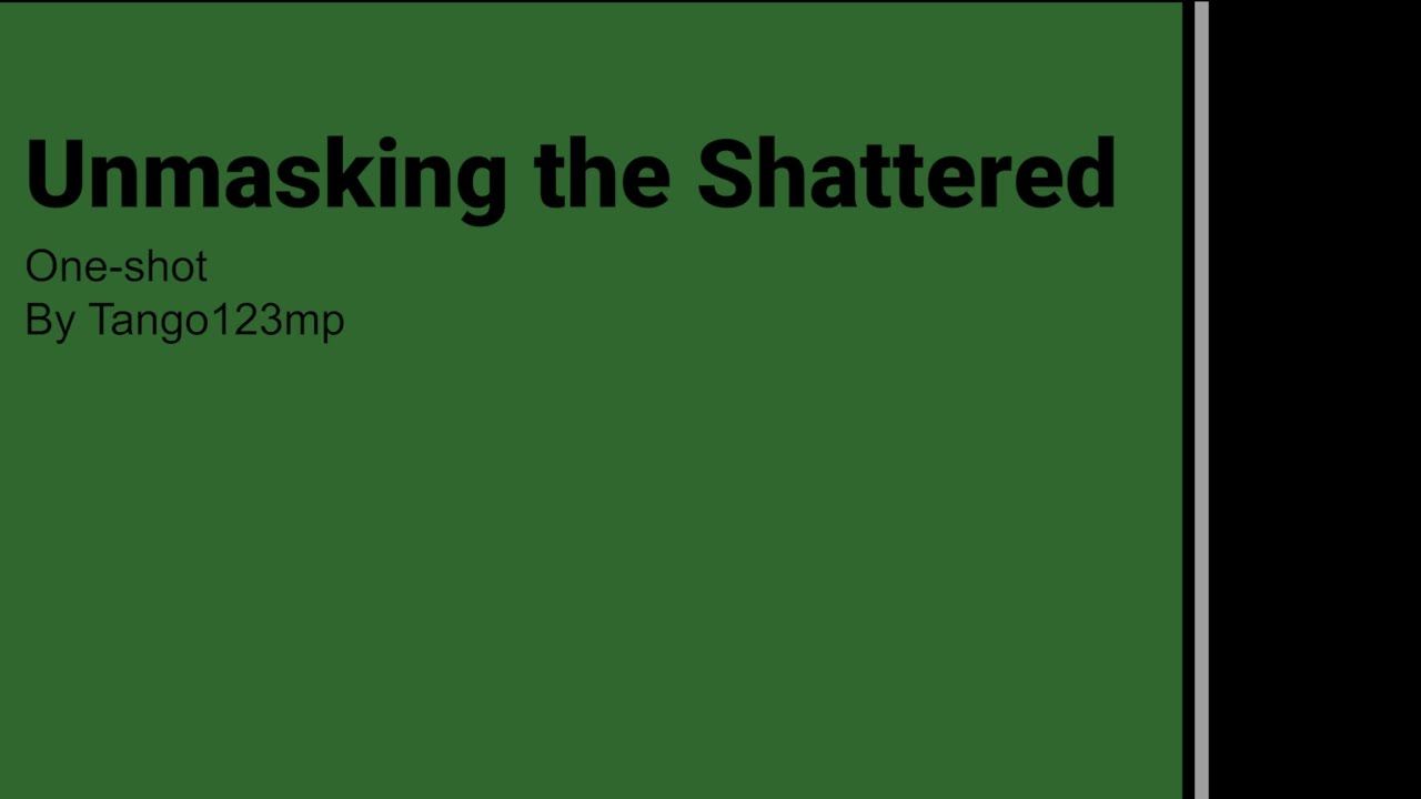Unmasking the Shattered