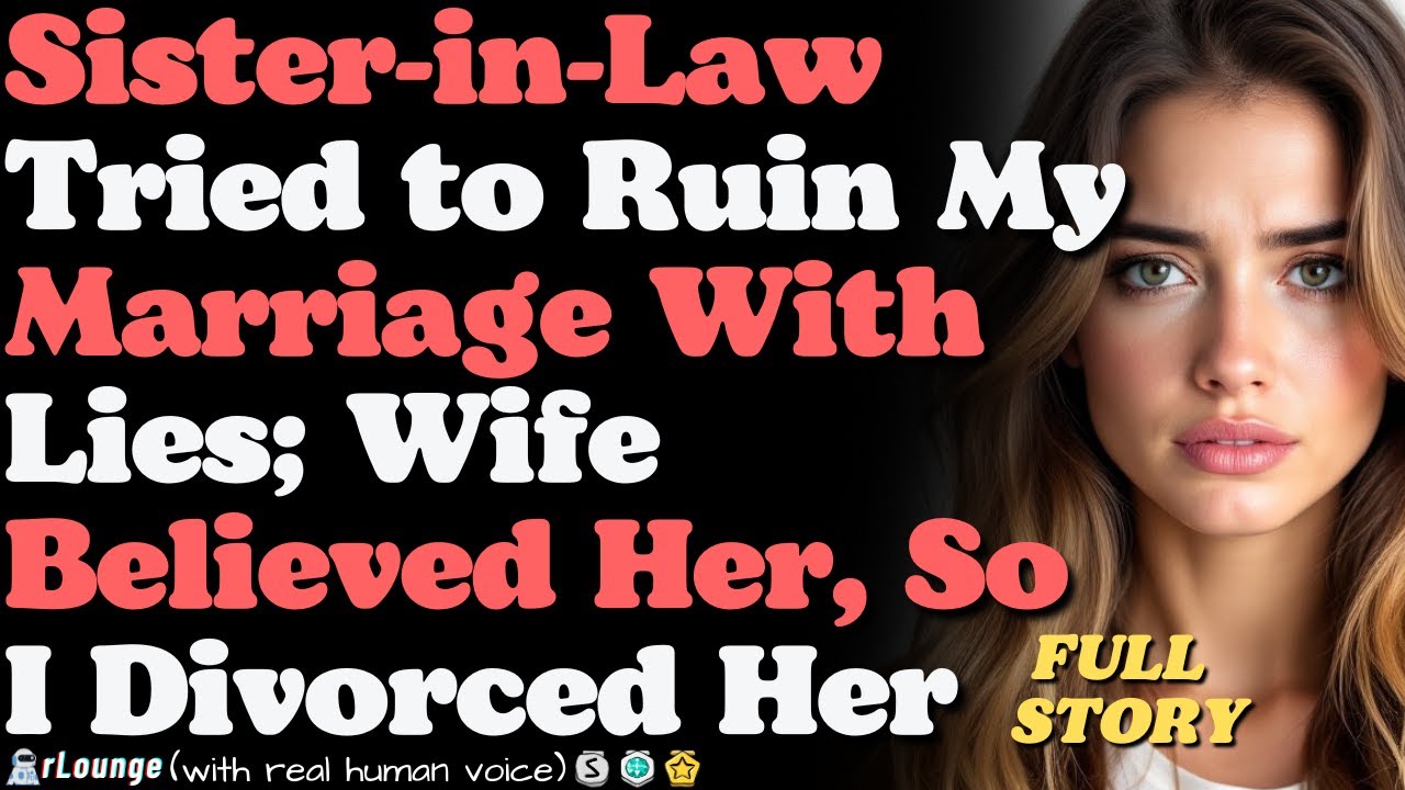 SIL Tried to $educe Me to Ruin My Marriage & Wife Believed Her; I Divorced Her & She Now Regrets It
