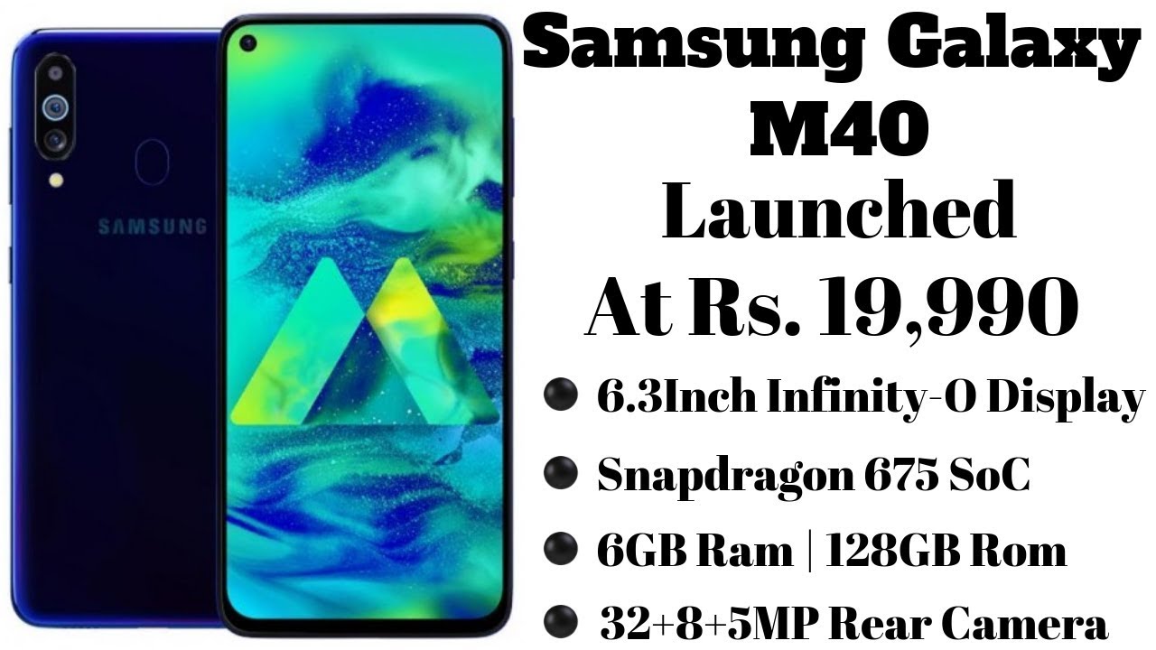Samsung Galaxy M40 Launched in India With Infinity-O Display, Triple Cameras | Price, Specifications