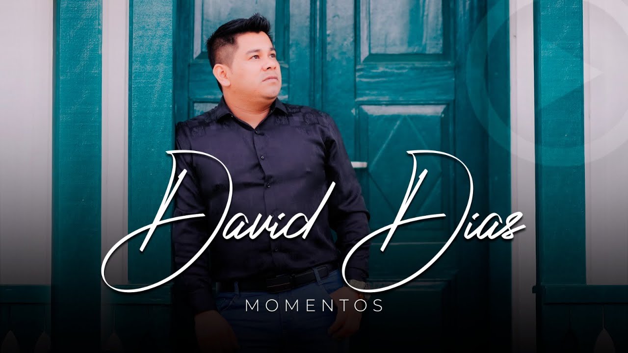 David Dias | Momentos | Clipe Oficial