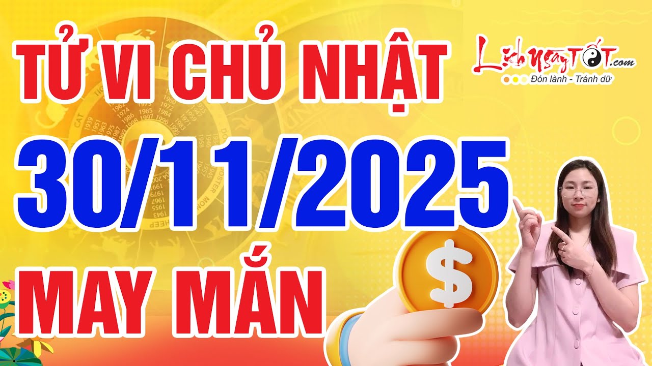 Tử Vi H&agrave;ng Ng&agrave;y 30/11/2025 Chủ Nhật Đo&aacute;n Ngay Con Gi&aacute;p May Mắn Hơn Người Tiền V&agrave;ng Tăng Vọt