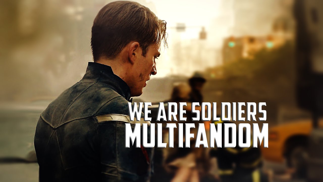 We are Soldiers • Multifandom