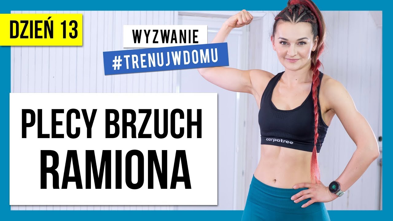 Wyzwanie 30 DNI 🔥 Dzień 13:  Ramiona Plecy Brzuch | Monika Kołakowska