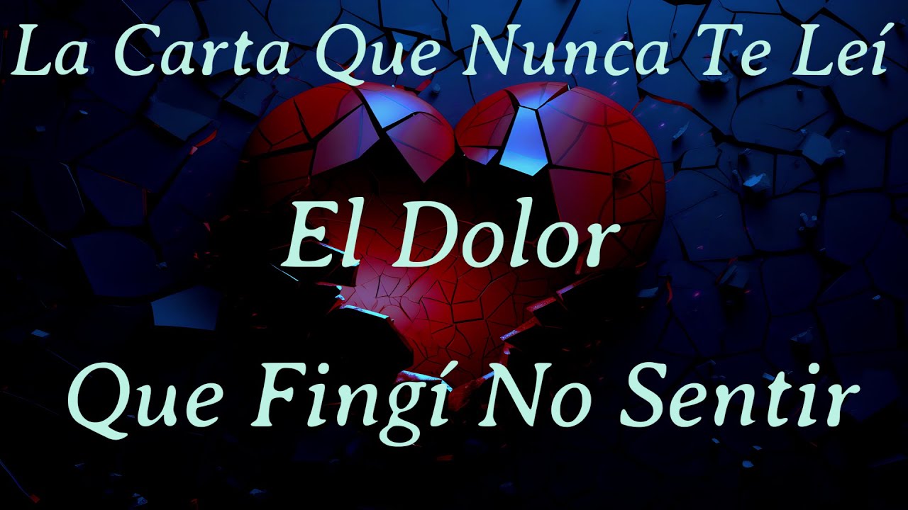 La Carta Que Nunca Te Leí: El Dolor Que Fingí No Sentir