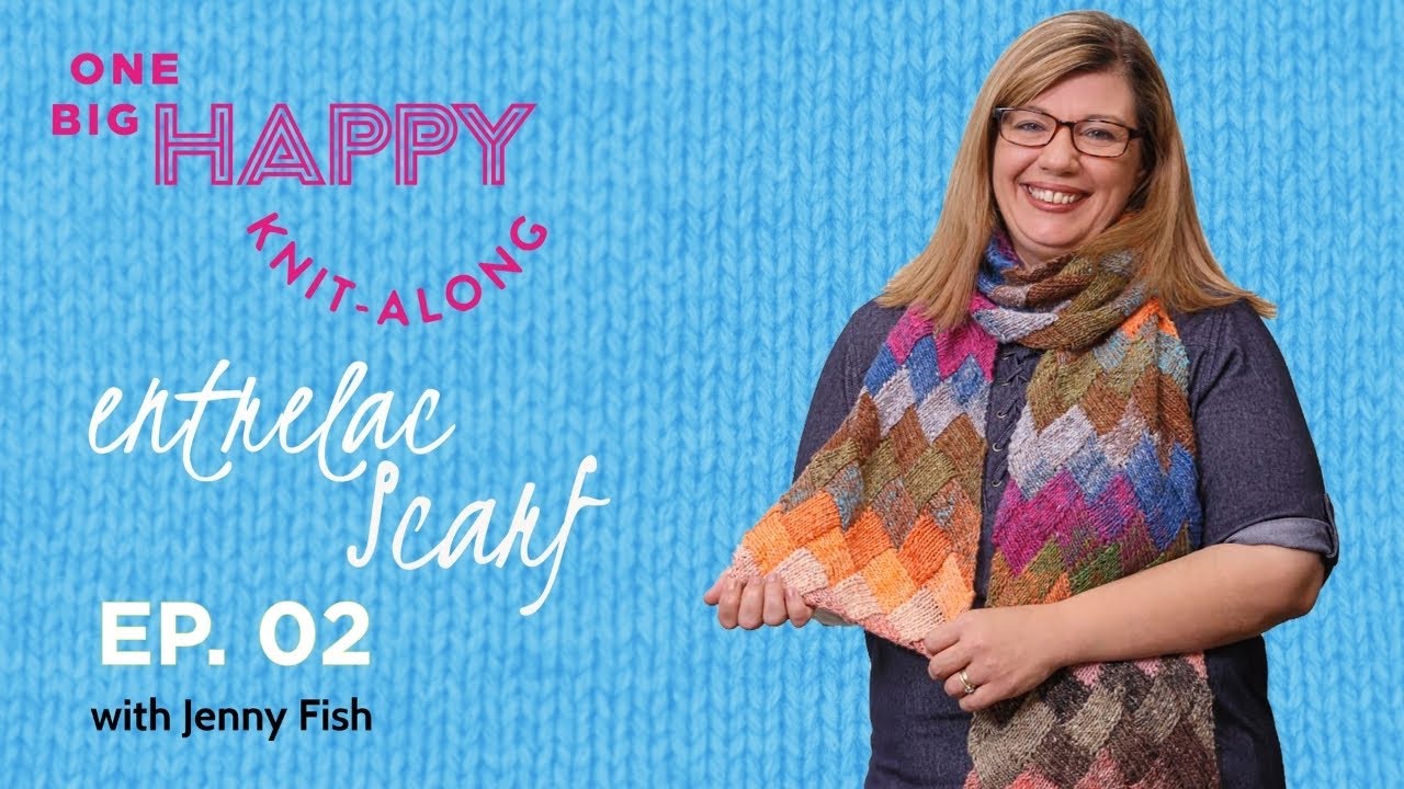 Episode 2: Entrelac Scarf Knit-Along with Jenny Fish | One Big Happy Yarn Co.