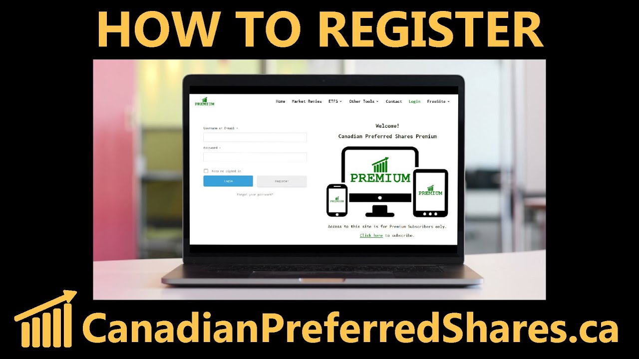 How to Register for Premium access on CanadianPreferredShares.ca