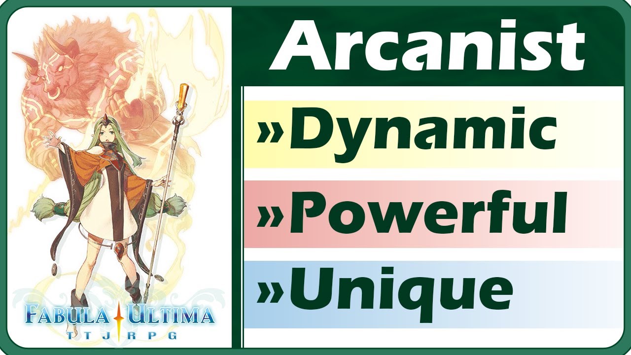 Why Arcanist is Awesome in Fabula Ultima