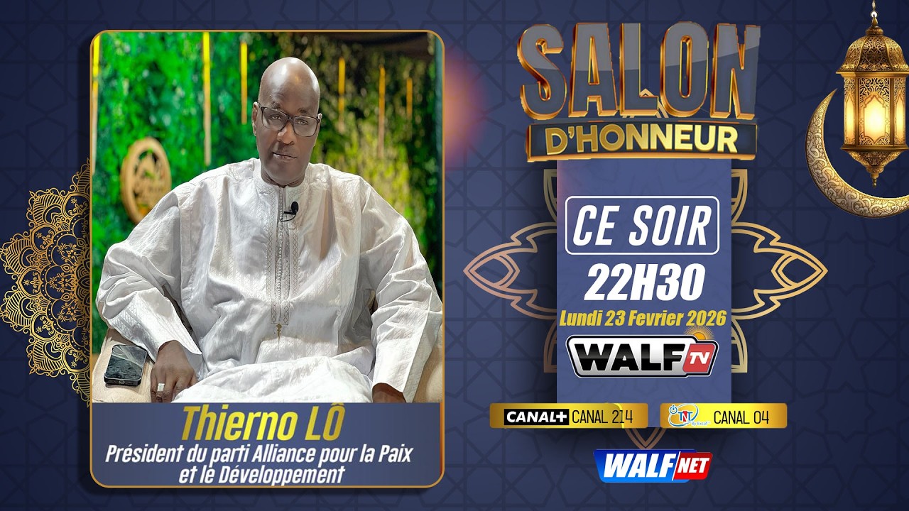 [🔴RAMADAN 2026] Mr Thierno Lô / est l’invité de Salon d’Honneur du Lundi 23 02 2026 Sur Walf Tv