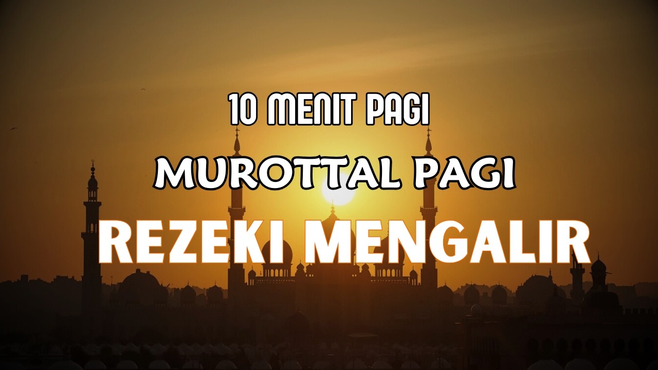 PUTAR PAGI INI! Cuma 10 Menit Murottal Pembuka Pintu Rezeki