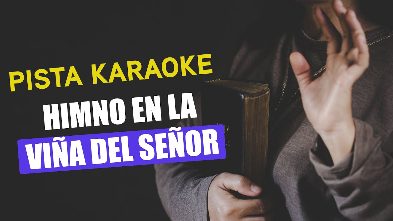 PISTA KARAOKE HIMNO EN LA VIÑA DEL SEÑOR