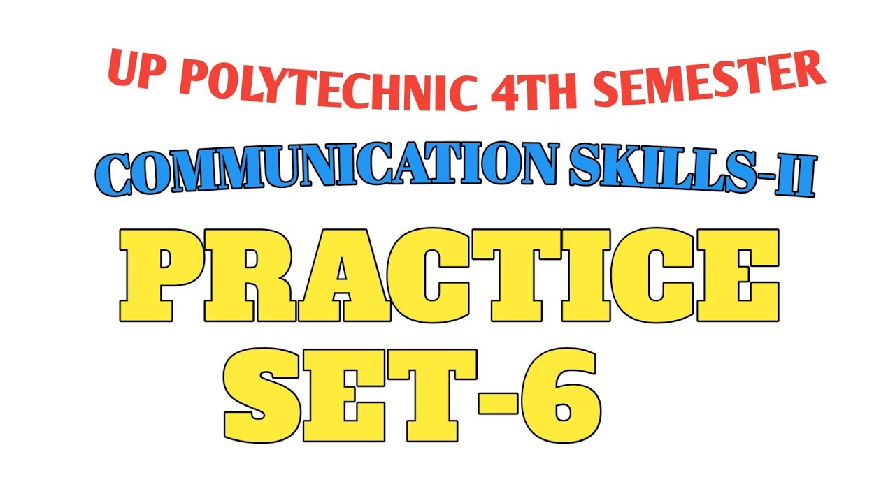 UP POLYTECHNIC 4TH SEMESTER | COMMUNICATION SKILLS-II | PRACTICE SET- 6 | MCQs
