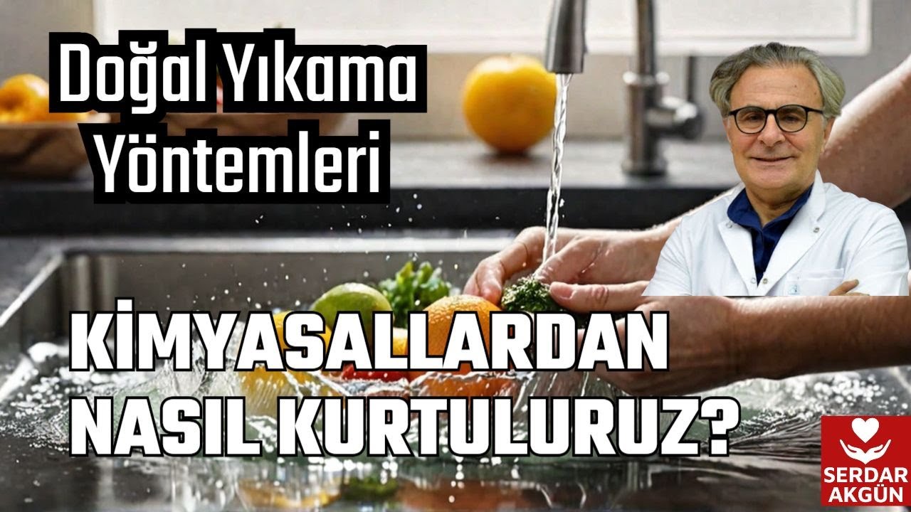Kimyasallardan nasıl kurtuluruz? Sebze Meyve Yıkama Yöntemleri, Serdar Akgün, Sağlık Videoları