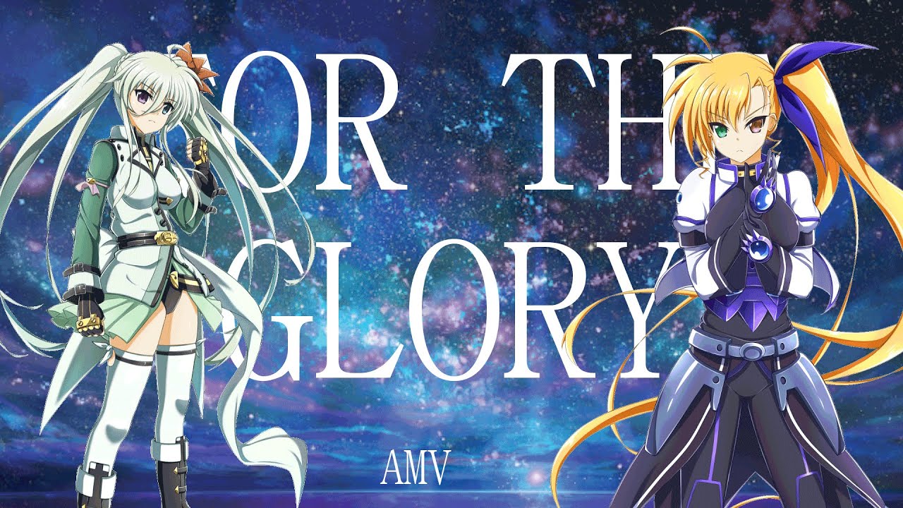 Mahou Shojo Lyrical Nanoha Vivid [AMV] For The Glory