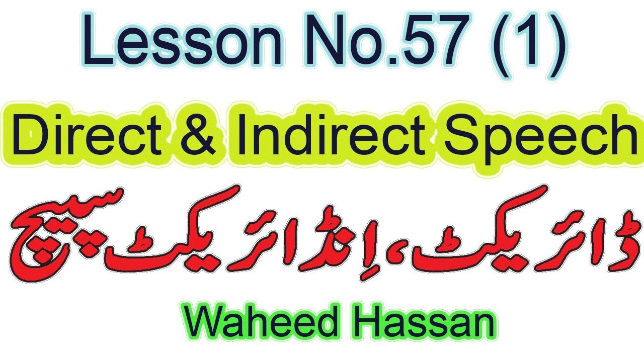Direct Indirect speech in Urdu Hindi English Grammer Narration Basics of DIRECT INDIRECT Lesson 57 1