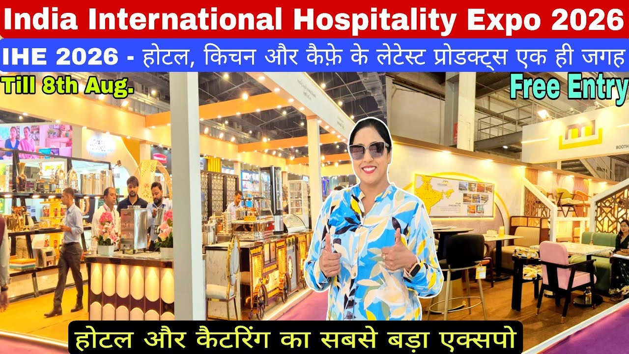 IHE 2026- India International Hospitality Expo| Biggest Hotel & Restaurant Equipment Expo, Noida