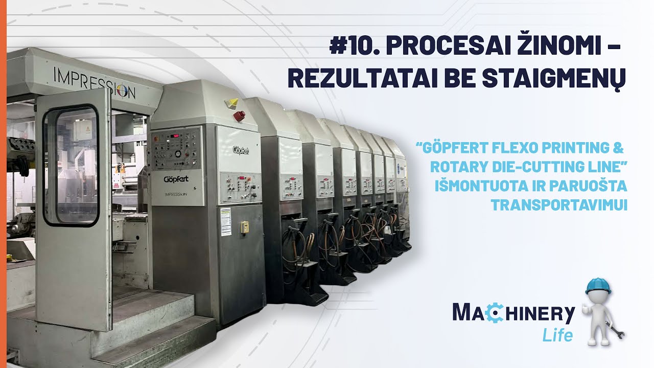 #10. Procesai žinomi – rezultatai be staigmenų. Göpfert Flexo Printing & Rotary Die-Cutting Line.