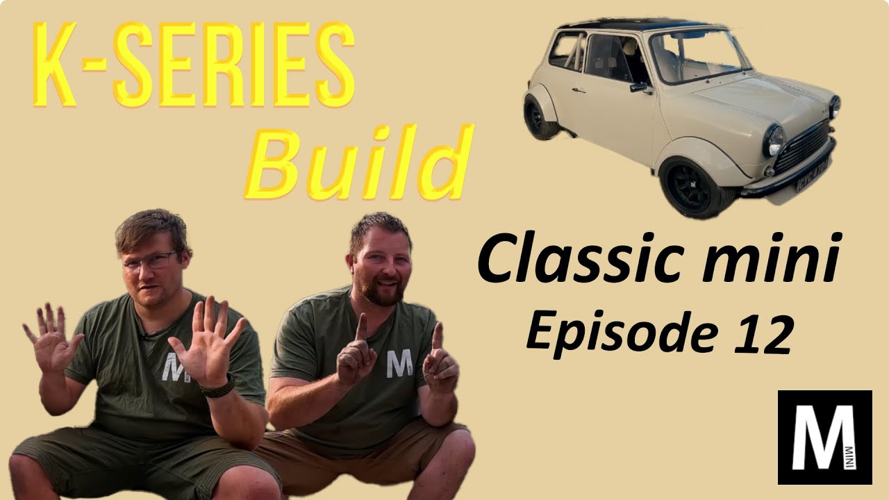 Rover K-Series Classic Mini build Ep12 getting ready for the road