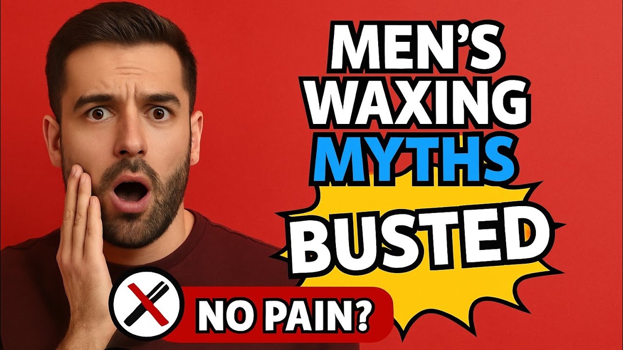 5 Men&rsquo;s Waxing Myths BUSTED #WhyMenWax #MensWaxing  #BackWaxing #ChestWax #MensSelfCare