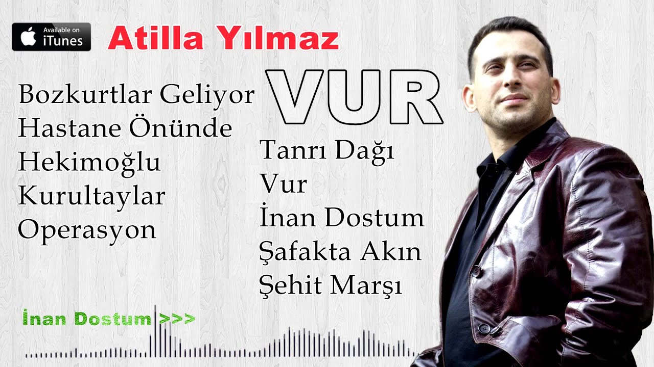 Atilla Yılmaz İnan Dostum