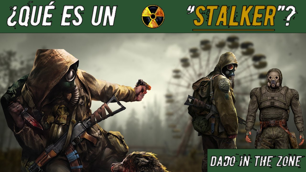 S.T.A.L.K.E.R. y su Lore | &iquest;Qu&eacute; es un 