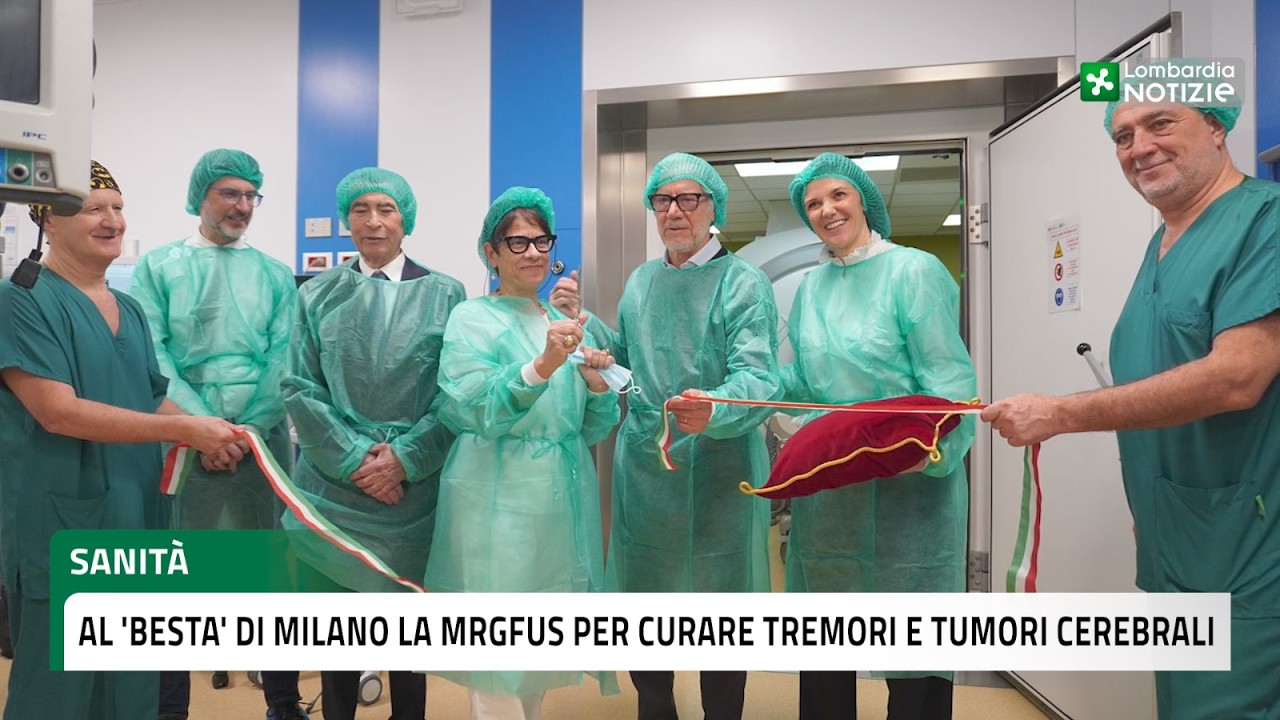 All'Istituto Neurologico Besta di Milano la MrgFUS per curare tremori e tumori cerebrali