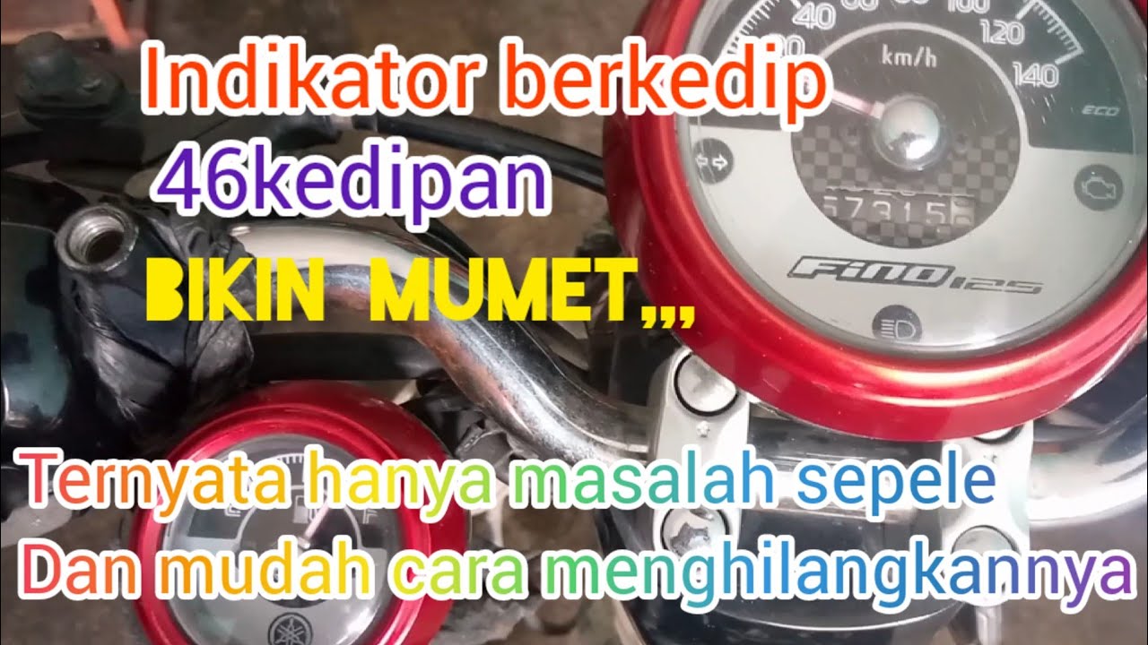 46 kedipan lampu indikator#yamaha Fino#servis kabel bodi#motor mogok#