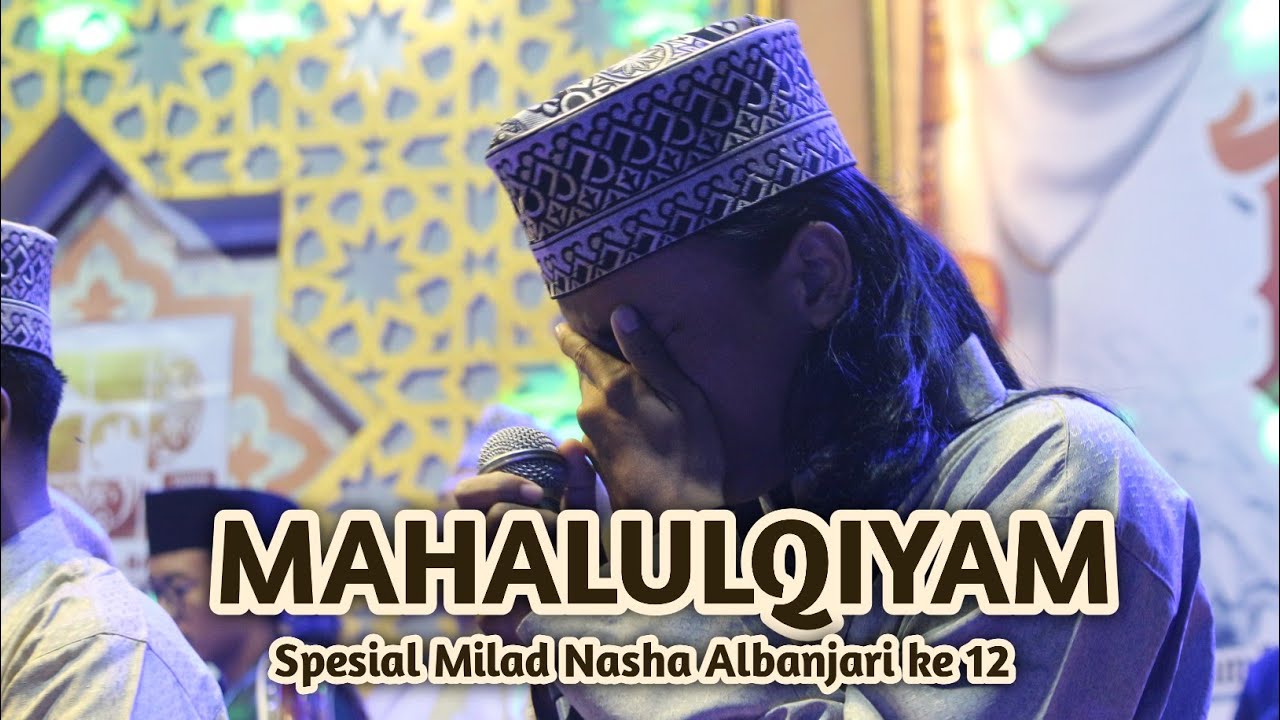 MAHALUL QIYAM  - FESBAN MILAD NASHA AL-BANJARI KE 12