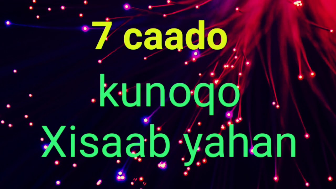 7 Caado Ee Xisaabta |Kafaa'iideyso|