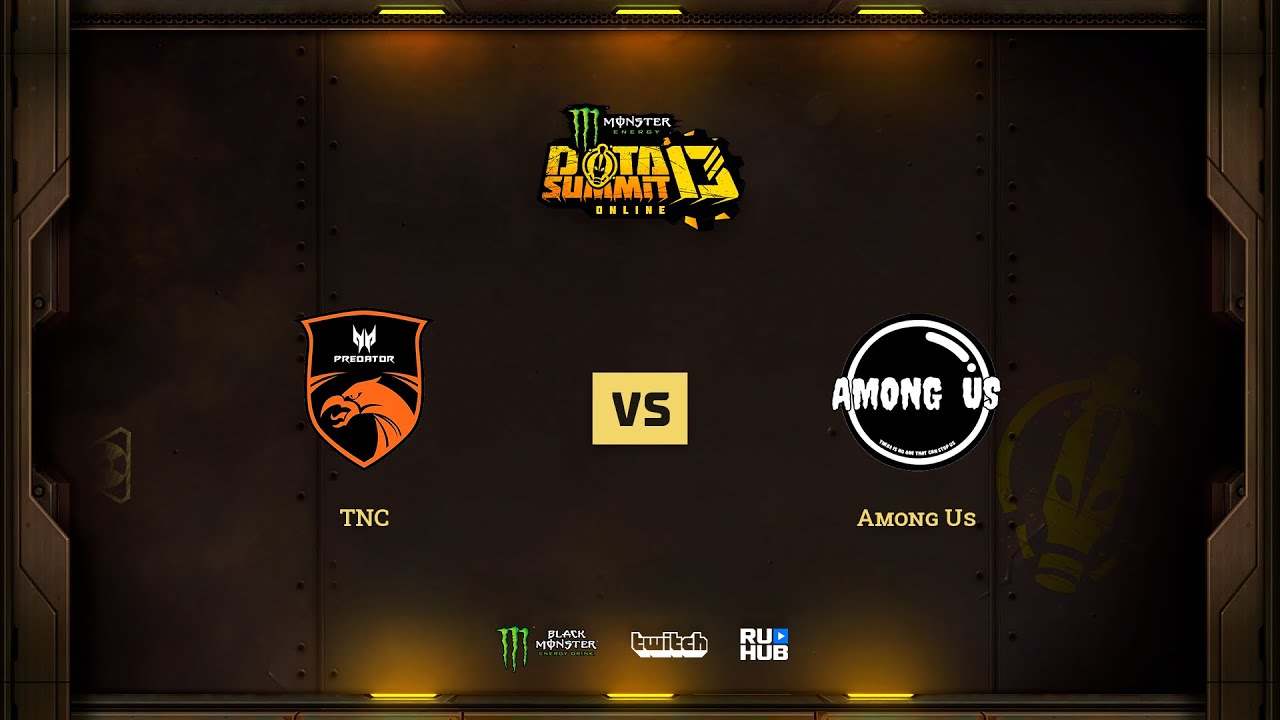 TNC vs Among Us, Monster Energy DOTA Summit 13: SEA, bo3, game 1 [Lex]