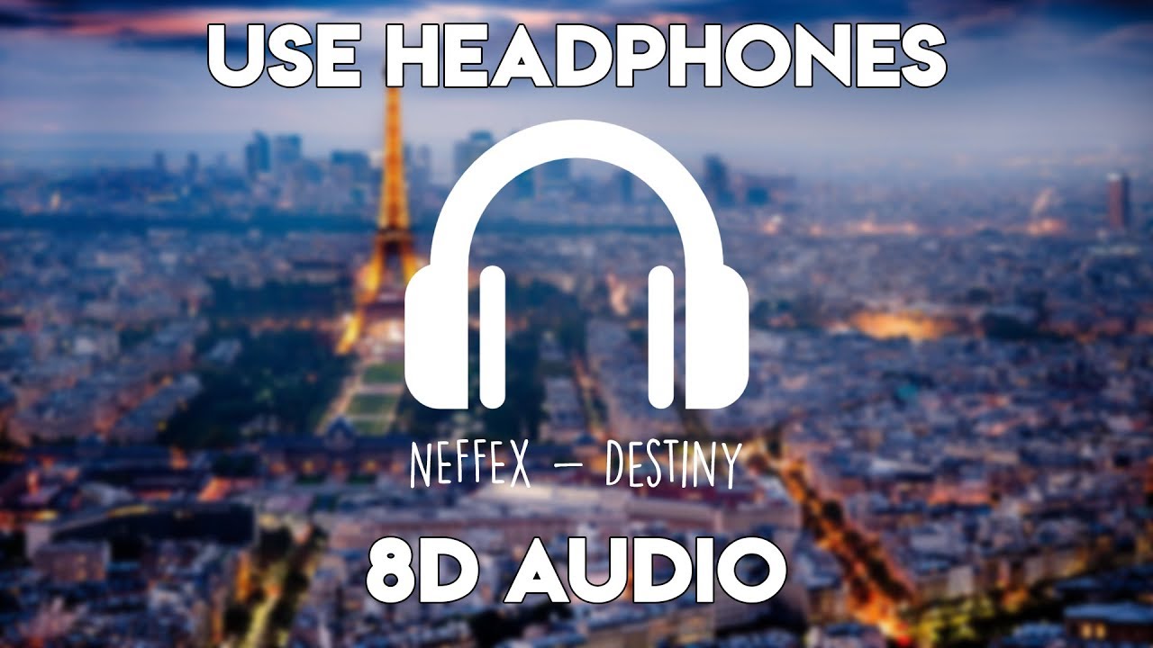 NEFFEX - Destiny 🙌 (8D Audio)