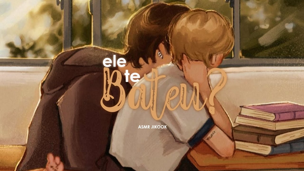 ASMR JIKOOK &bull; Ele te bateu?