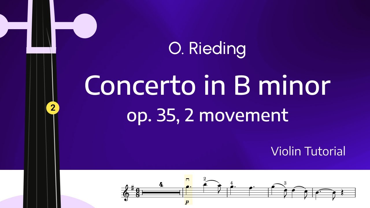 Oscar Rieding Violin Concerto in B minor op. 35, 2 Movement Violin Tutorial