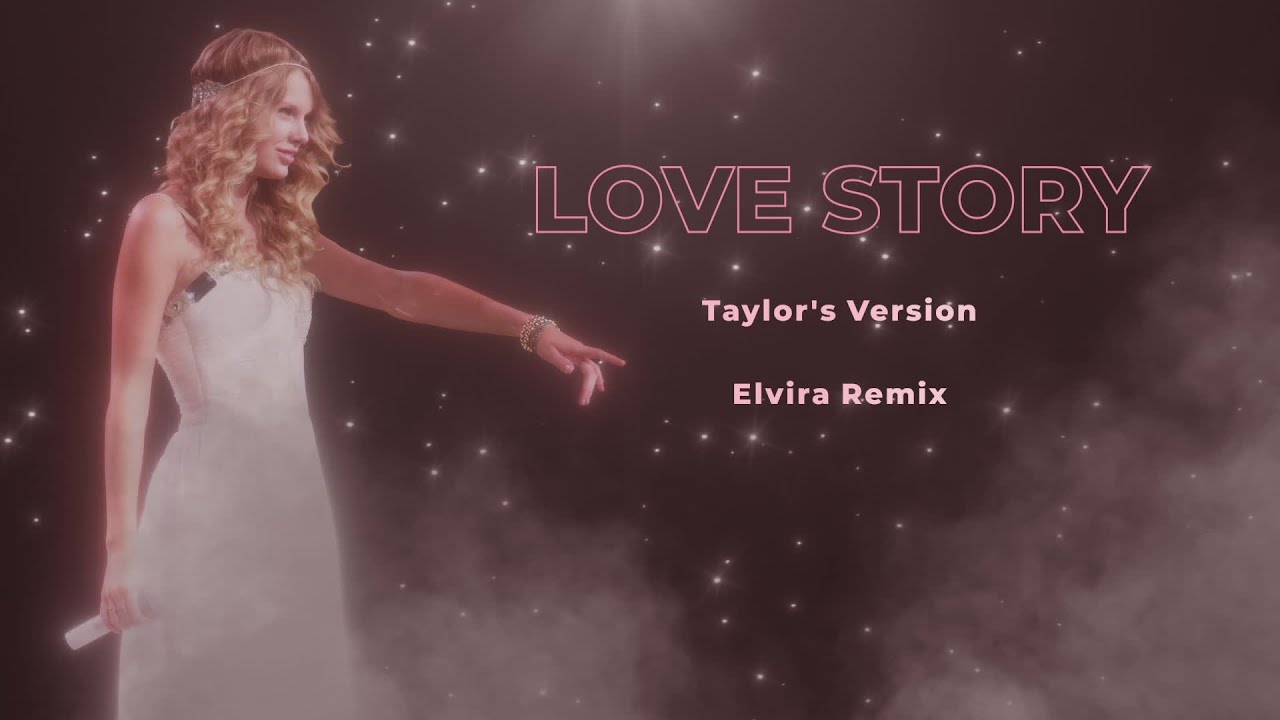 Taylor Swift - Love Story (Elvira Remix) (Taylor’s Version) (Official Audio)