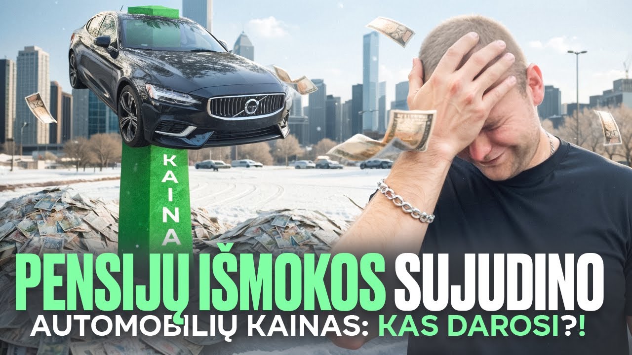 PENSIJŲ PINIGAI Į RANKAS? Kas nutiks, kai žmonės atgaus santaupas?? Kas darosi automobilių rinkoje?!