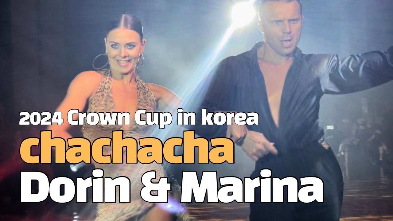 CHACHACHA I Dorin Frecautanu & Marina Sergeeva 2024 크라운컵 showdance