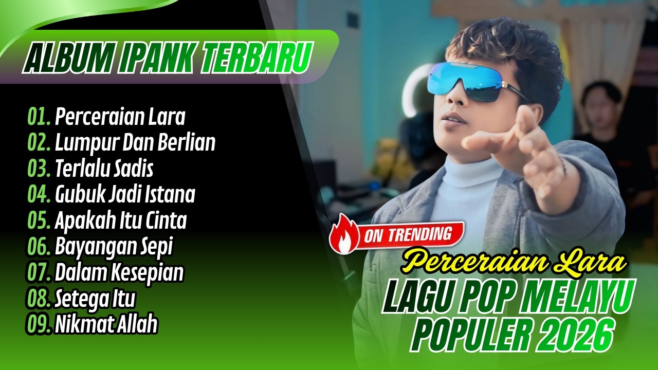 PERCERAIAN LARA - Ipank | LUMPUR DAN BERLIAN | TERLALU SADIS || LAGU MELAYU TERPOPULER 2026