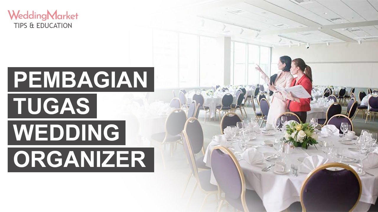 Apa Saja Tugas Wedding Organizer? Ini Masing-masing Tugasnya!