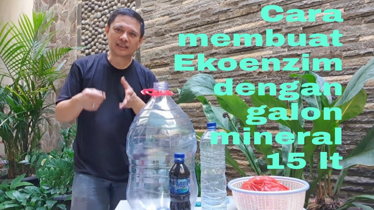 Cara Membuat Ekoenzim di Wadah Galon Air Mineral 15 liter