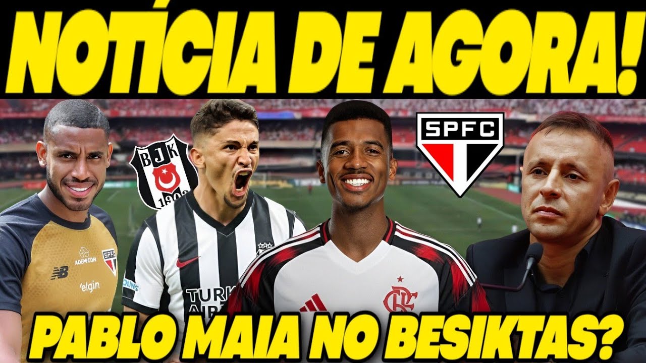 EXPLODIU AGORA! NOTÍCIA DA NOITE! BESIKTAS SE MEXE NO MERCADO E TOMA DECISÃO POR CRIA DO SÃO PAULO