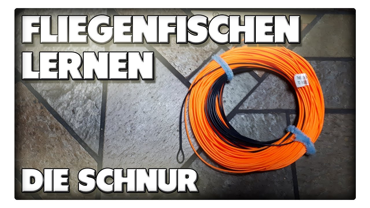Fliegenfischen lernen - Die Schnur