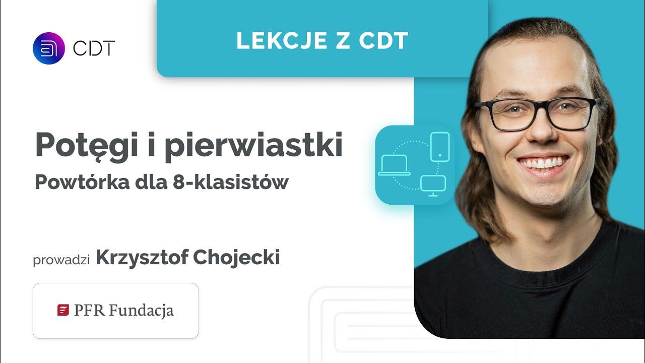 Potęgi i pierwiastki (Powtórka dla 8-klasisty) - Lekcje z CDT