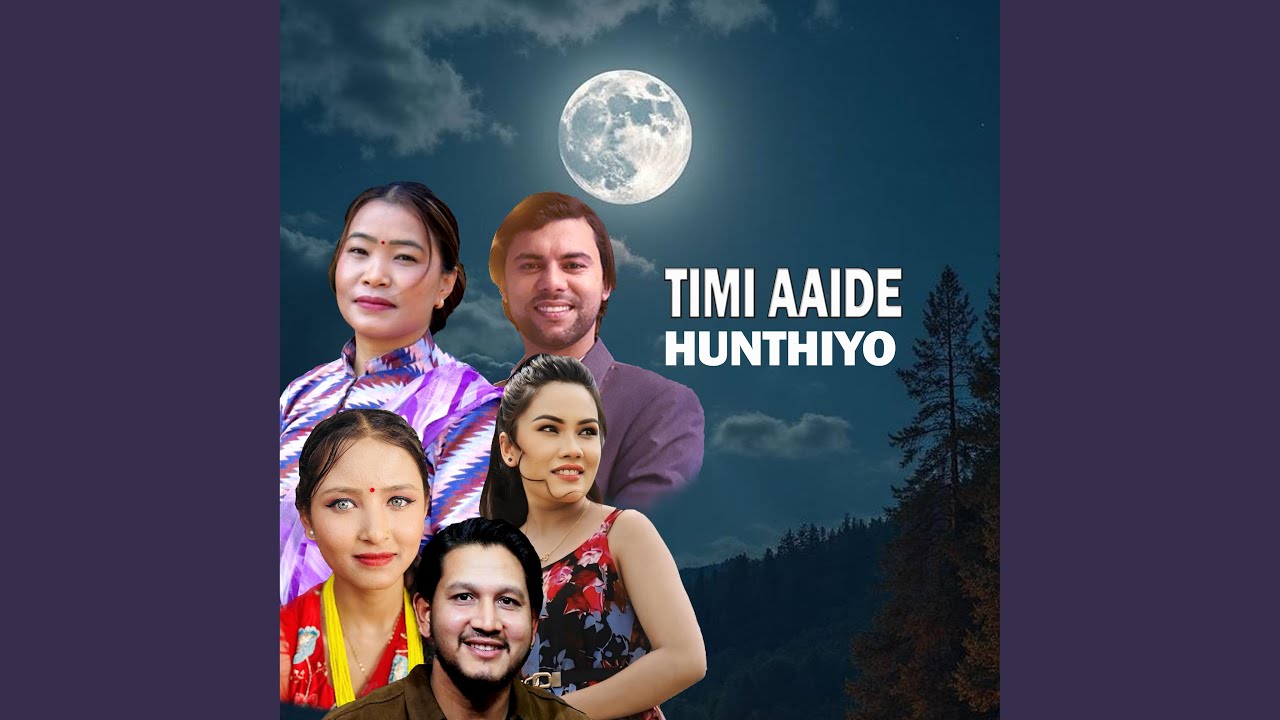 Timi Aaide Hunthiyo (feat. Devi Gharti Magar, Ishwor Singh, Bindu Bihani & Saru Pariyar)