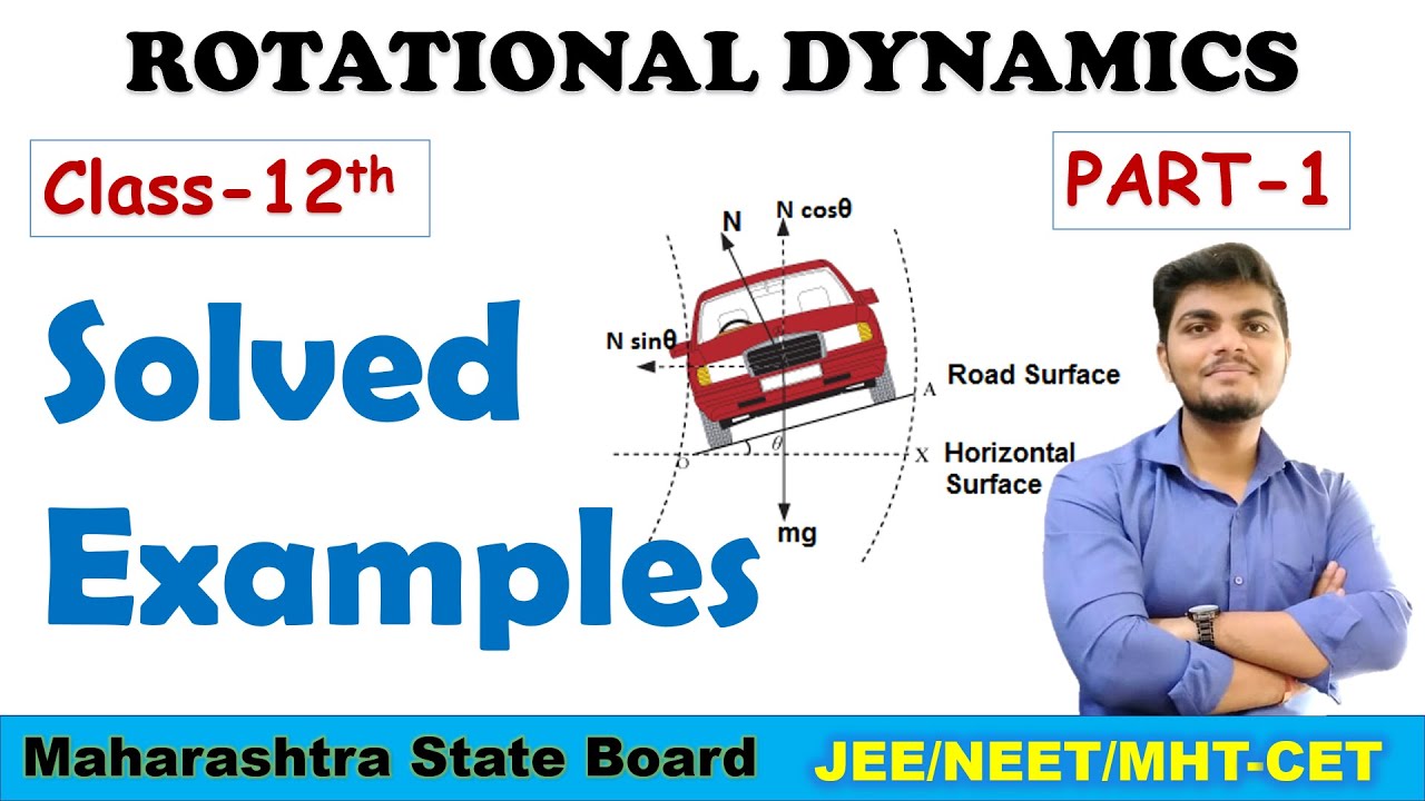 Rotational Dynamics Solved Example’s (Part-1), from 1.1 to 1.5 Class 12th, HSC Maharashtra board