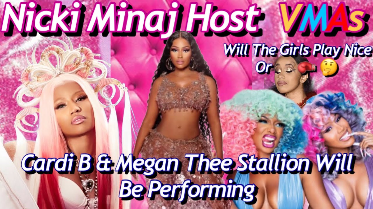 Nicki Minaj Host VMAs Cardi B & 