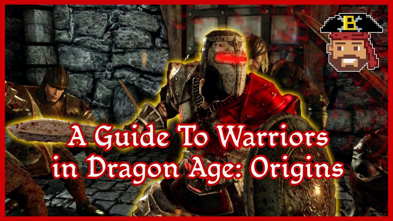A Comprehensive Guide to the Warrior Class in Dragon Age: Origins - B-Tier Guides